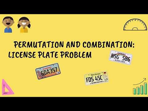 Permutation and Combination: License plate problem.