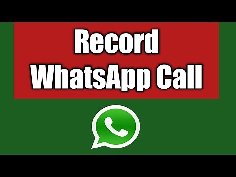 How To Record WhatsApp Call And Voice Call On Your Phone 2020