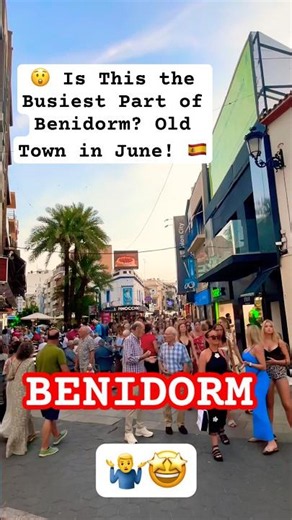 🔥 Benidorm Old Town PACKED in June! 🇪🇸 Summer Vibes 2026 #shorts #benidorm