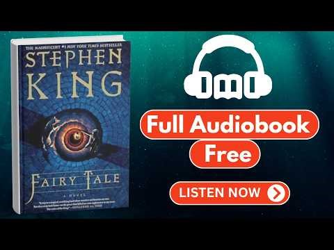Fairy Tale by Stephen King [ Full Audiobook Free ]
