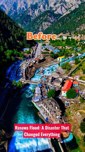 Rasuwa Flood: A Disaster That Changed Everything #trisuli #Before #flood 🥺