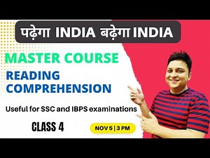 READING COMPREHENSION Class 4 NOV 5 by Dr. Anubhav Goswami for SSC & IBPS