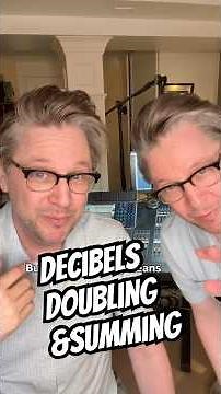 Decibels, summing, and doubling ￼
