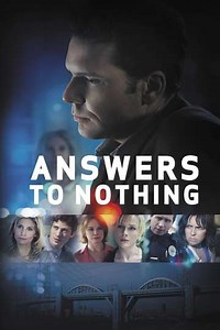 Answers to Nothing (2011) - Where to Watch
