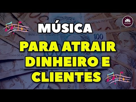 Música Poderosa com Ondas Alfa, O SEGREDO PARA ATRAIR CLIENTES E DINHEIRO