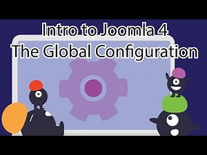 Joomla 4: The Global Configuration (Intro to Joomla: Chapter 3)