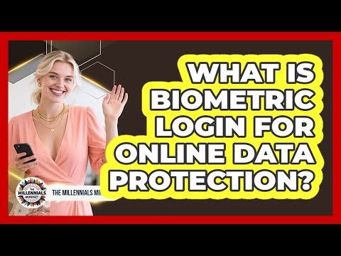 What Is Biometric Login For Online Data Protection?