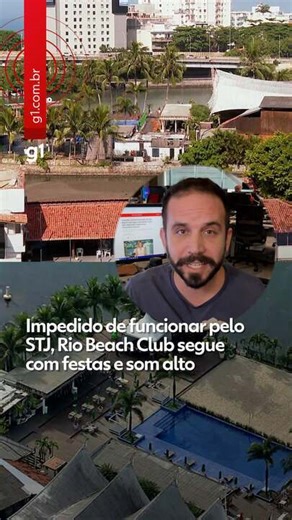 Rio Beach Club segue com festas e som alto, mesmo impedido de funcionar pelo STJ