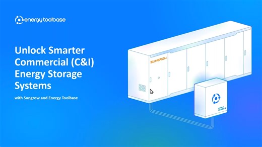 Unlock Smarter Commercial Energy Storage with Sungrow and Energy Toolbase