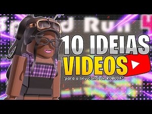 10 IDEIAS de VÍDEOS PARA VOCÊ FAZER no SEU CANAL de ROBLOX! 😉