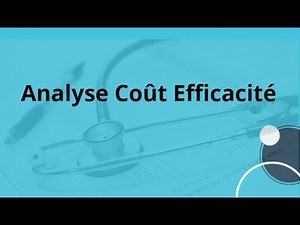 Evaluation économique : L'Analyse Coût Efficacité (ACE)