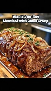 Savory Meatloaf with Caramelized Onion Gravy 🧅 Ingredients For the Meatloaf: 1 ½ pounds 🥩 ground beef (80/20 blend) 1 cup 🍞 breadcrumbs (Panko or regular) FULL Recipe in First c.o.m.m.e.n.t | Air Fryer: Easy Recipes