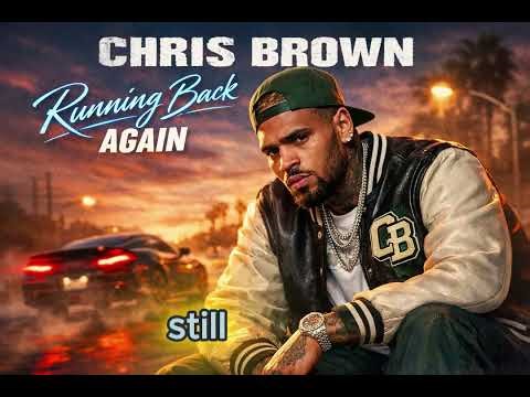 Chris Brown - Running Back Again