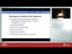 Pregnancy and the Implications of HLA Alloimmunization - Neil Ray, M.D.