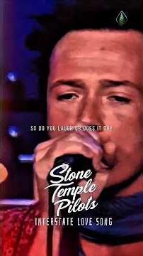 Stone Temple Pilots - Interstate Love Song
