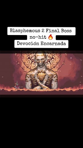 Blasphemous 2 Final Boss No-Hit: Devoción Encarnada