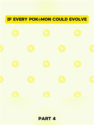 If Every Pokémon Could Evolve: Exploring New Possibilities