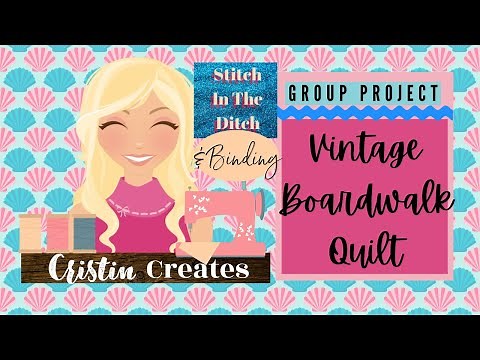 Kimberbell Vintage Boardwalk Quilt - Stitch In The Ditch & Binding - Group Project