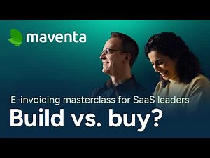 Build or buy? Make the right e-invoicing decision for your product – E-invoicing masterclass