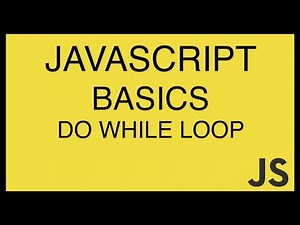 JavaScript Basics Tutorial 22 - Do While Loop