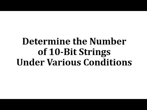Determine the Number of 10-Bit Strings Under Various Conditions