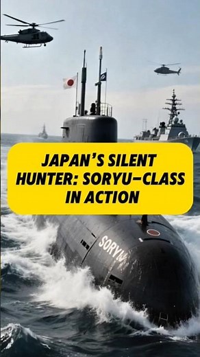 Japan 's silent Hunter : Soryu class in action