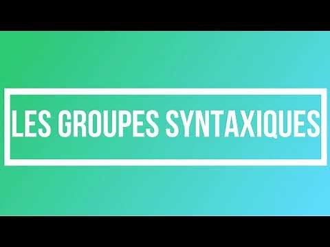 Les groupes syntaxiques