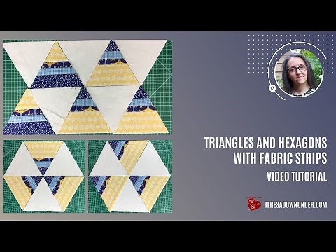 Triangles and hexagons blocks with fabric strips video tutorial