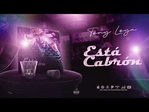 Tony Loya - Está Cabrón (Audio Oficial)