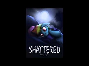 (Sad, Dark, Tragic Story) MLP FIM Fanfic Read Through "Shattered - Chapter 1"