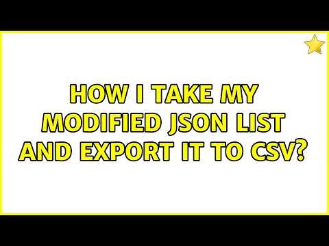 How I take my modified JSON list and export it to CSV?
