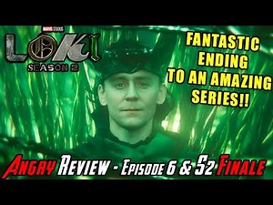 Loki Season 2 - Episode 6 & Season Finale! - Angry Review