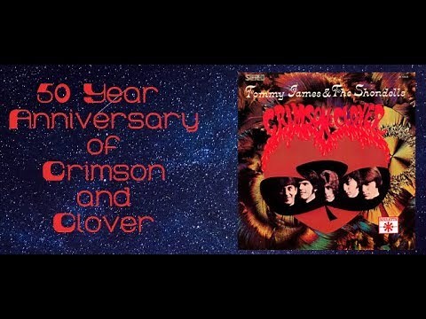 50 Years of Crimson & Clover • Tommy James & The Shondells