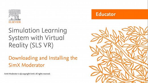 Simulation Learning System with Virtual Reality (SLS with VR): Downloading and Installing the SimX Moderator - Elsevier Education