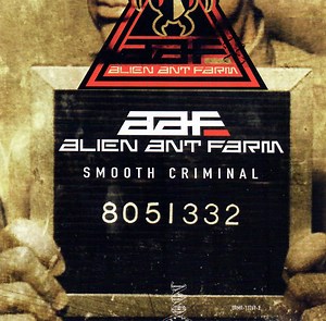 Alien Ant Farm - Smooth Criminal