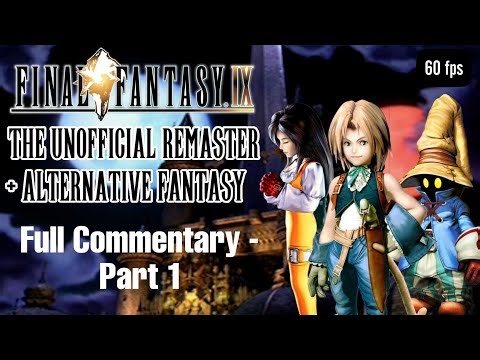Final Fantasy IX: The Unofficial Remaster - Part 1 (Memoria, Moguri + Alternative Fantasy Mods)