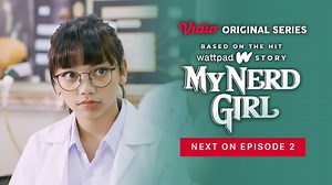 My Nerd Girl - Extras Season 1 - My Nerd Girl - Vidio Original Series | Next On Episode 2