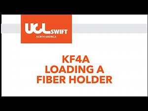 UCL Swift KF4A All in One Splicer - How to properly load a fiber holder