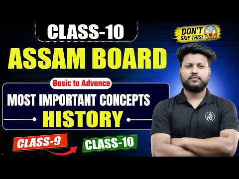 Bridge Course : Complete Class 10 History Basics in one shot | Most Important Concepts | Assam Board