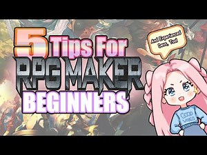 5 Tips For RPG Maker BEGINNERS!