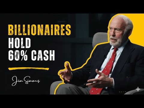 Jim Simons: Billionaires Quietly Shift 60-80% to Cash - Here's Why