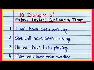 10 Examples of Future Perfect Continuous Tense | Future Perfect Continuous Tense Sentences