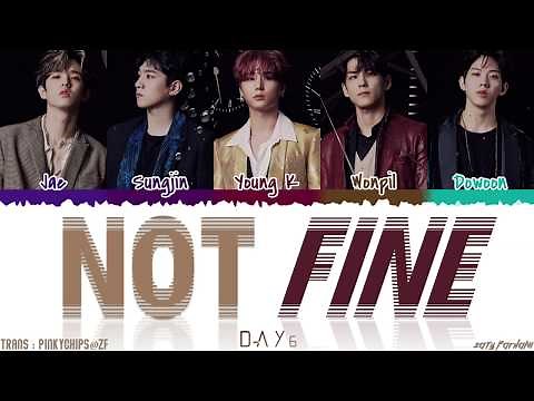 DAY6 (데이식스) - 'NOT FINE' (나빠) Lyrics [Color Coded_Han_Rom_Eng]