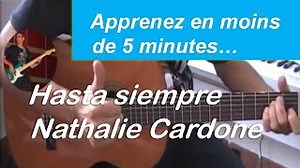 Hasta siempre - Nathalie Cardone - Tuto guitare facile   partition gratuite Chords - ChordU