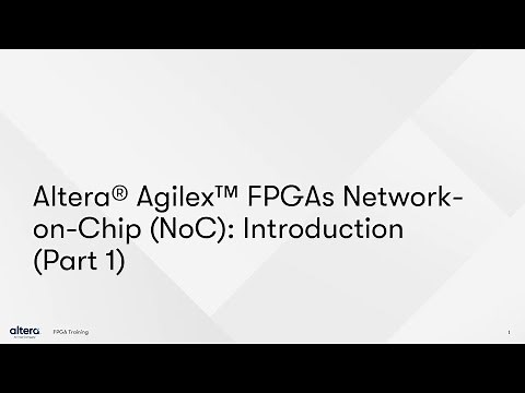 Altera® Agilex™ FPGAs Network-on-Chip (NoC) Introduction