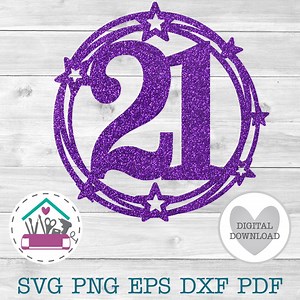 Number 21 Cake Topper SVG Card Topper Laser Cut Template Twenty One Years Old Cricut Project Happy 21st Birthday Digital Download File - Etsy Canada