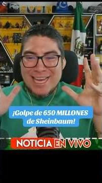 🇲🇽 ¡MÉXICO SE LE ADELANTÓ A TRUMP! Sheinbaum DA DURO GOLPE de 650 MILLONES