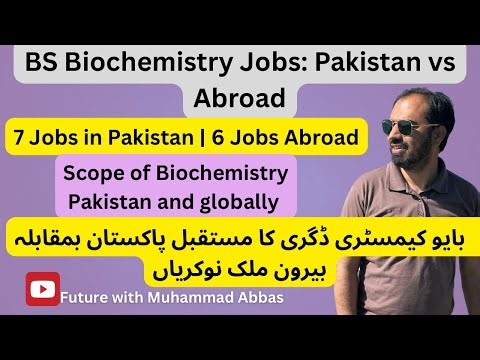 Scope of BS Biochemistry | 7 Jobs in Pakistan and 6 International Careers After BS Biochemistry