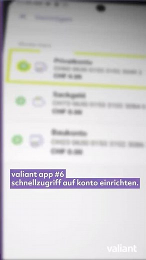 Valiant App #6: Schnellzugriff auf Konto einrichten