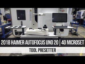 2018 Haimer Autofocus UNO 20 | 40 Microset Tool Presetter
